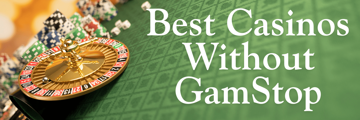 Best Online Casinos Not Covered by GamStop in the UK