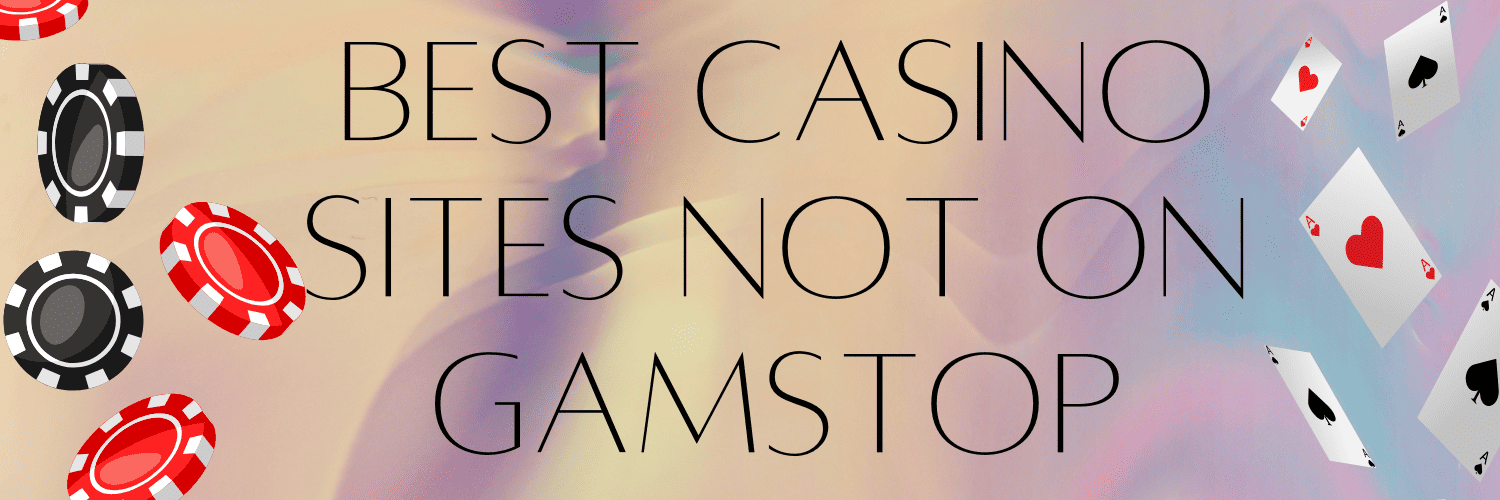 Exploring Casinos Not on Gamstop UK A Comprehensive Guide 1825651879